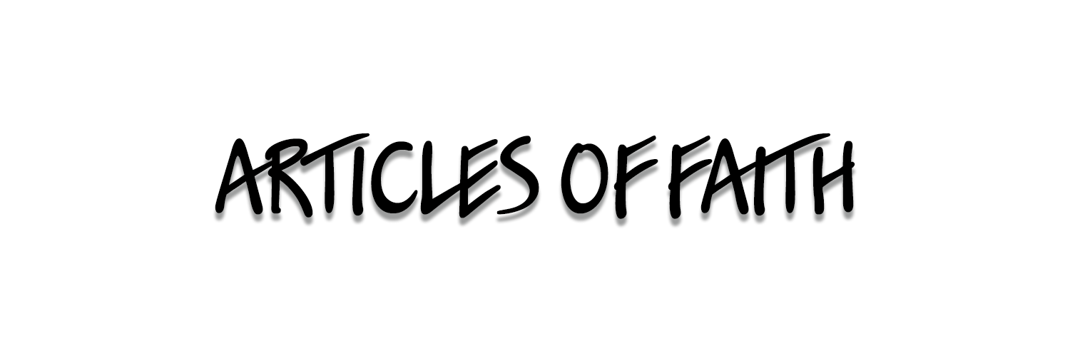 ARTICLES OF FAITH